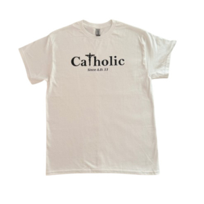 Catholic T-Shirt | Christian Faith Tee
